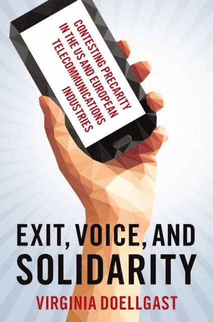 Virginia Doellgast - Exit, Voice, and Solidarity, E-bok