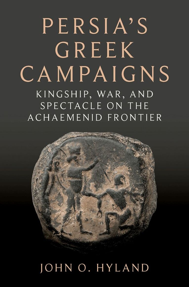 John O. Hyland - Persia's Greek Campaigns, Inbunden. Tillgänglighet: Lägg i varukorg