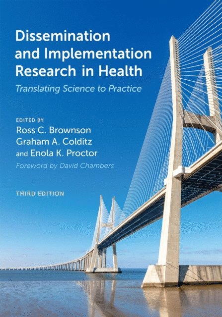 Enola K. Proctor, Graham A. Colditz, Ross C. Brownson - Dissemination and Implementation Research in Health, E-bok