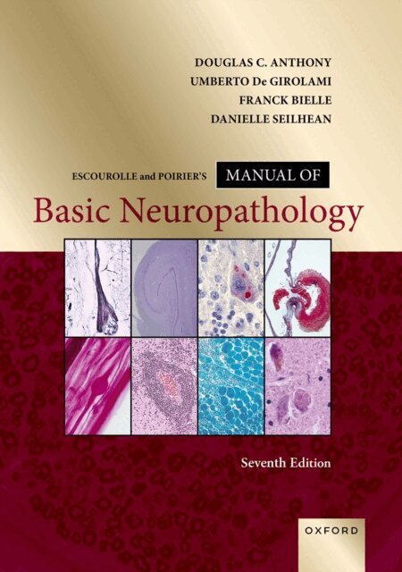 Danielle Seilhean, Franck Bielle, Umberto De Girolami, Douglas C. Anthony - Escourolle and Poirier's Manual of Basic Neuropathology, E-bok