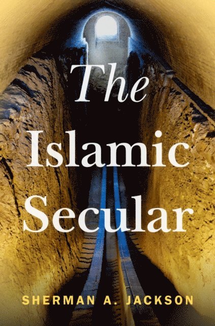 Sherman A. Jackson - Islamic Secular, E-bok