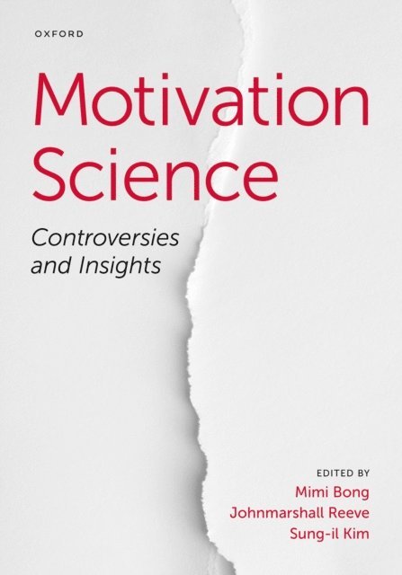 Sung-il Kim, Johnmarshall Reeve, Mimi Bong - Motivation Science, E-bok