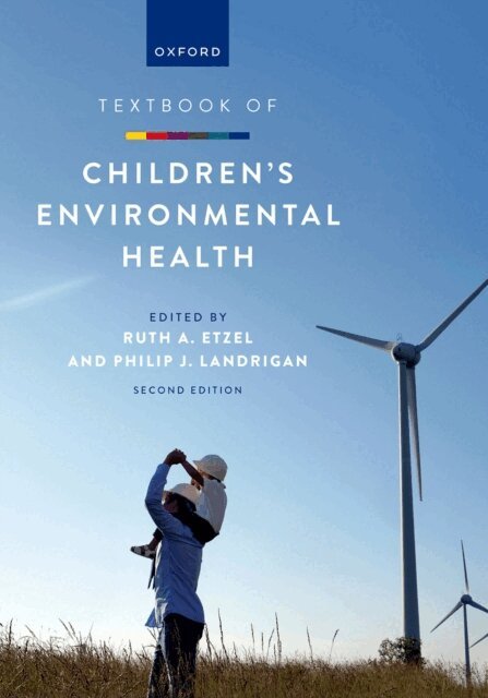 Philip J. Landrigan, Ruth A. Etzel - Textbook of Children's Environmental Health, E-bok
