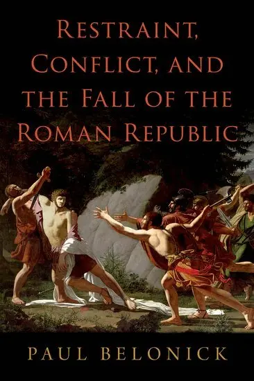 Paul Belonick - Restraint, Conflict, and the Fall of the Roman Republic, Inbunden. Tillgänglighet: Lägg i varukorg