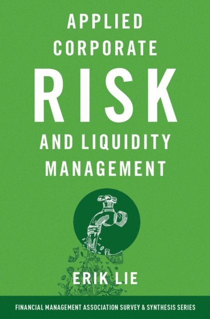 Erik Lie - Applied Corporate Risk and Liquidity Management, E-bok. Tillgänglighet: Lägg i varukorg