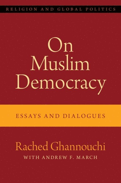 Rached Ghannouchi - On Muslim Democracy, E-bok