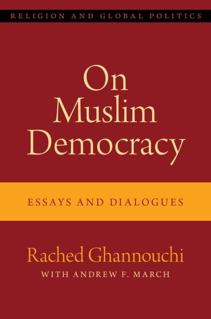 Rached Ghannouchi - On Muslim Democracy, E-bok