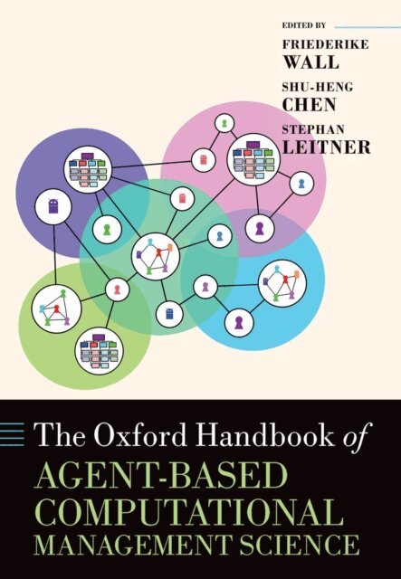 Stephan Leitner, Shu-Heng Chen, Friederike Wall - Oxford Handbook of Agent-based Computational Management Science, E-bok