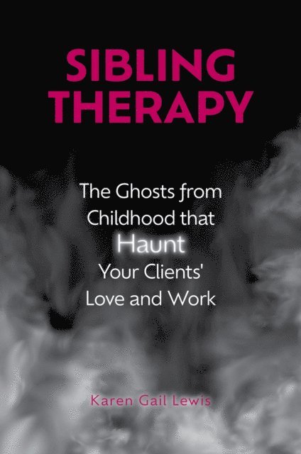 Karen Gail Lewis - Sibling Therapy, E-bok