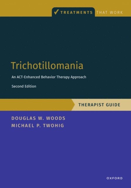 Douglas Woods, Michael P. Twohig - Trichotillomania: Therapist Guide, E-bok