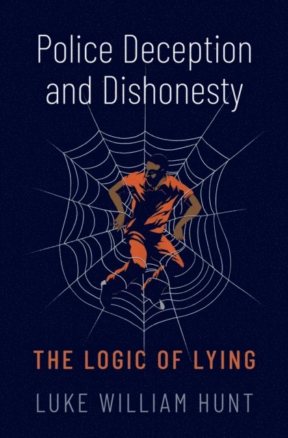 Luke William Hunt - Police Deception and Dishonesty, E-bok