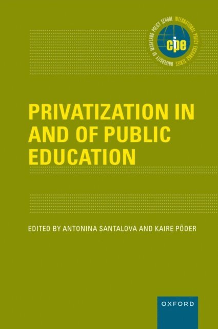Kaire PAuder, Antonina Santalova - Privatization in and of Public Education, E-bok