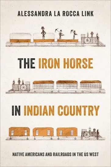 Alessandra La Rocca Link - The Iron Horse in Indian Country, Häftad. Tillgänglighet: Lägg i varukorg