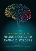 Handbook of the Neurobiology of Eating Disorders
