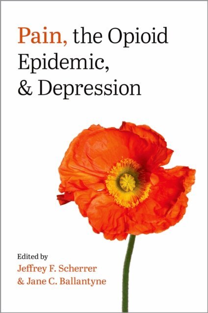 FRCA Jane C. Ballantyne MD, Jeffrey F. Scherrer PhD - Pain, the Opioid Epidemic, and Depression, E-bok. Tillgänglighet: Lägg i varukorg