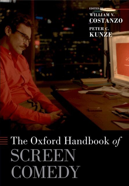 William V. Costanzo, Peter C. Kunze - Oxford Handbook of Screen Comedy, E-bok