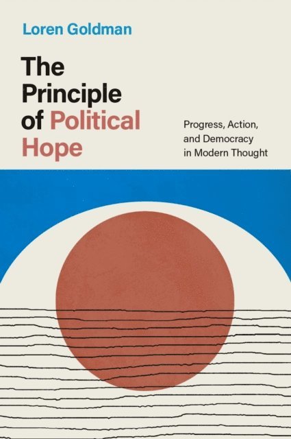 Loren Goldman - Principle of Political Hope, E-bok