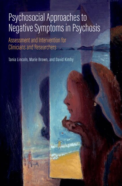 David Kimhy, Marie Brown, Tania Lincoln - Psychosocial Approaches to Negative Symptoms in Psychosis, E-bok