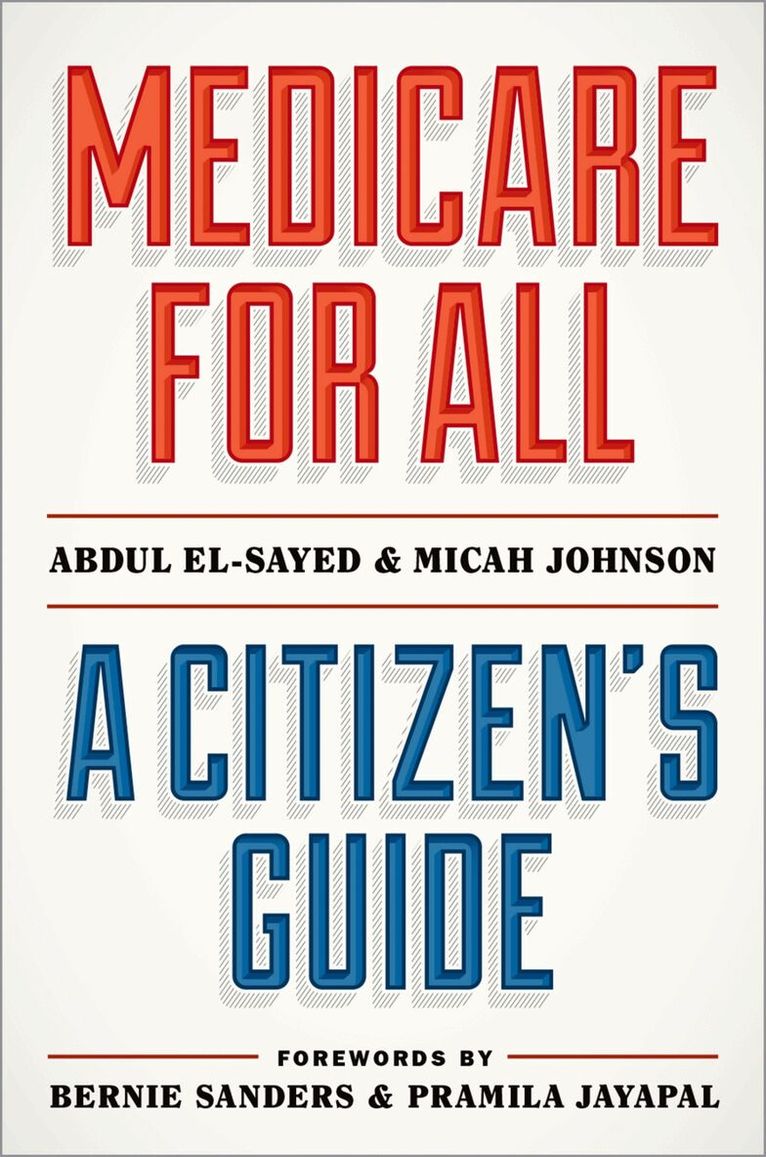 Abdul El-Sayed, Micah Johnson - Medicare for All, Häftad. Tillgänglighet: Lägg i varukorg