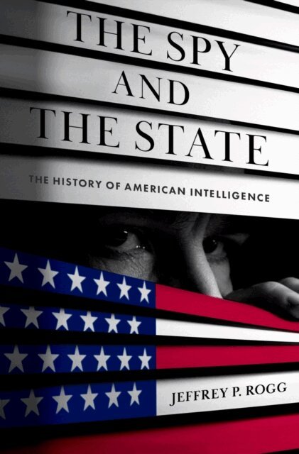 Jeffrey P. Rogg - Spy and the State, E-bok. Tillgänglighet: Lägg i varukorg
