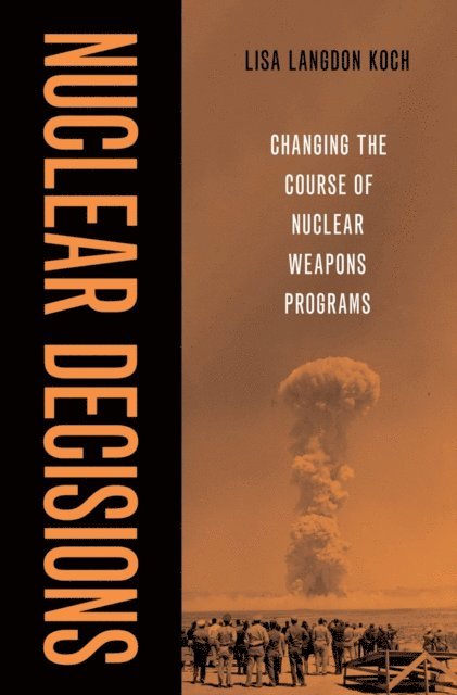 Lisa Langdon Koch - Nuclear Decisions, E-bok. Tillgänglighet: Lägg i varukorg