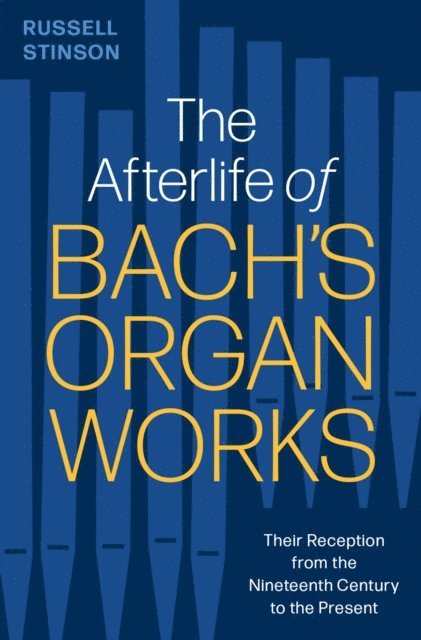 Russell Stinson - Afterlife of Bach's Organ Works, E-bok. Tillgänglighet: Lägg i varukorg