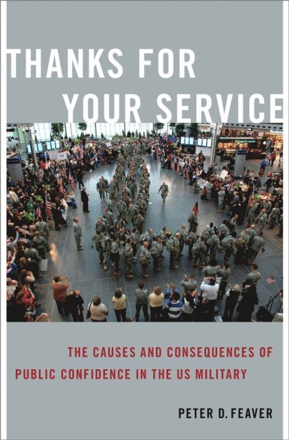 Peter D. Feaver - Thanks for Your Service, E-bok