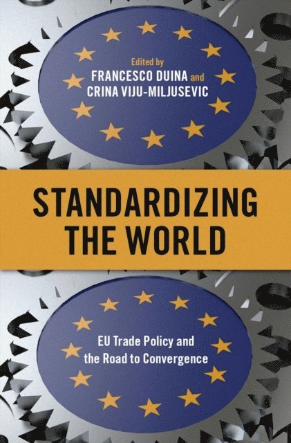 Crina Viju-Miljusevic, Francesco Duina - Standardizing the World, E-bok