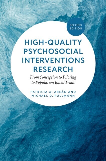 Michael D. Pullmann, Patricia A. AreA!n - High-Quality Psychosocial Interventions Research, E-bok