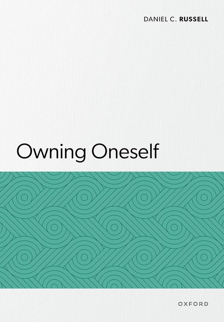 Daniel C. Russell - Owning Oneself, Inbunden