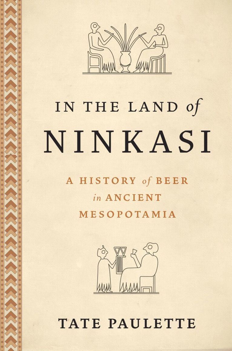 Tate Paulette - In the Land of Ninkasi, Inbunden