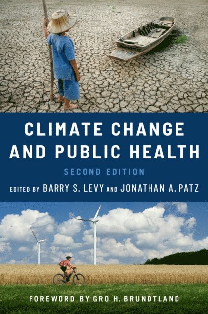 Jonathan A. Patz, Barry S. Levy - Climate Change and Public Health, E-bok