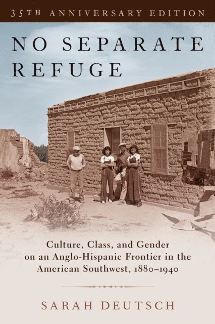 Sarah Deutsch - No Separate Refuge, E-bok