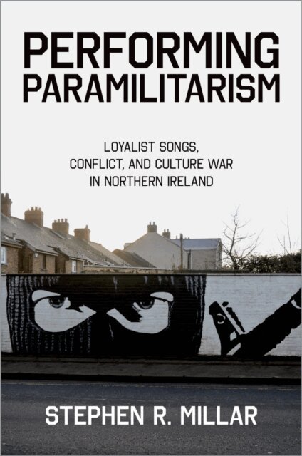 Stephen R. Millar - Performing Paramilitarism, E-bok. Tillgänglighet: Lägg i varukorg