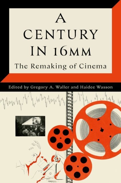 Haidee Wasson, Gregory A. Waller - Century in 16mm, E-bok