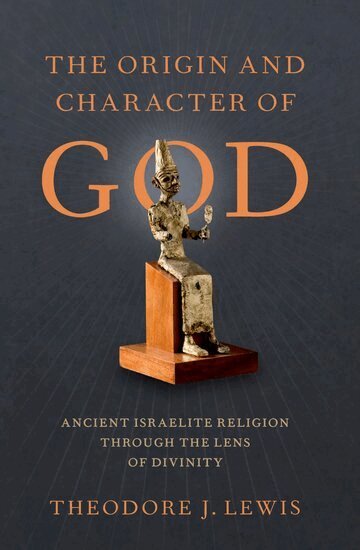 Theodore J. Lewis - The Origin and Character of God, Häftad