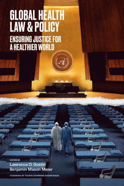 Benjamin Mason Meier, Lawrence O. Gostin - Global Health Law & Policy, E-bok