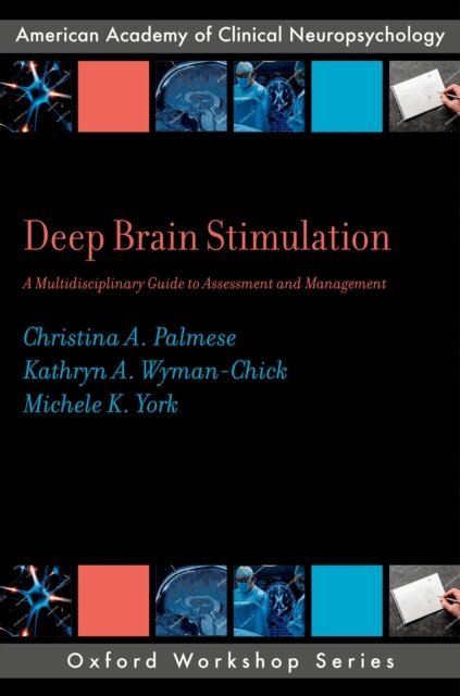 Michele K. York, Kathryn A. Wyman-Chick, Christina A. Palmese - Deep Brain Stimulation, E-bok