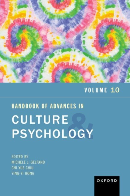 Ying-Yi Hong, Chi-Yue Chiu, Michele J. Gelfand - Handbook of Advances in Culture and Psychology, Volume 10, E-bok
