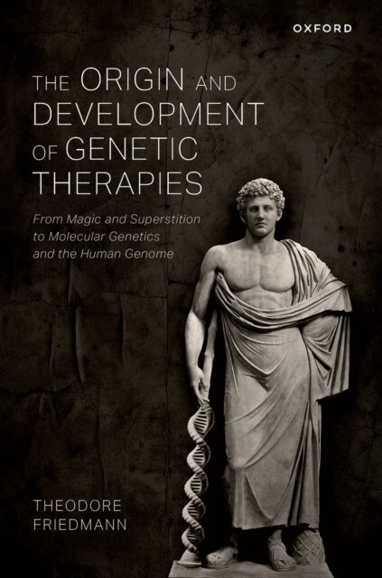 Theodore Friedmann - Origin and Development of Genetic Therapies, E-bok