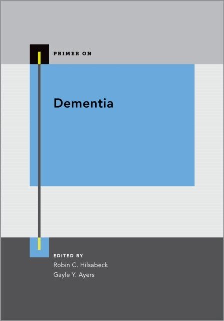 Gayle Y. Ayers, Robin C. Hilsabeck - Dementia, E-bok