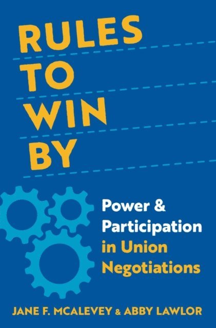 Abby Lawlor, Jane F. McAlevey - Rules to Win By, E-bok