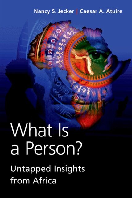Caesar A. Atuire, Nancy S. Jecker - What Is a Person?, E-bok
