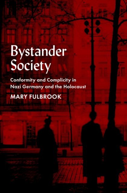 Mary Fulbrook - Bystander Society, E-bok