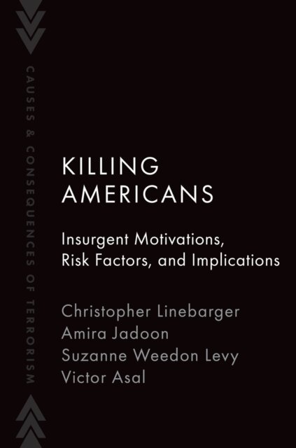 Victor Asal, Suzanne Weedon Levy, Amira Jadoon, Christopher Linebarger - Killing Americans, E-bok