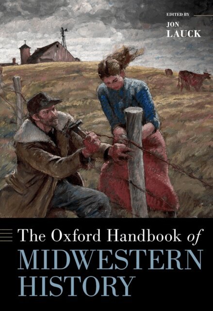 Jon Lauck - Oxford Handbook of Midwestern History, E-bok
