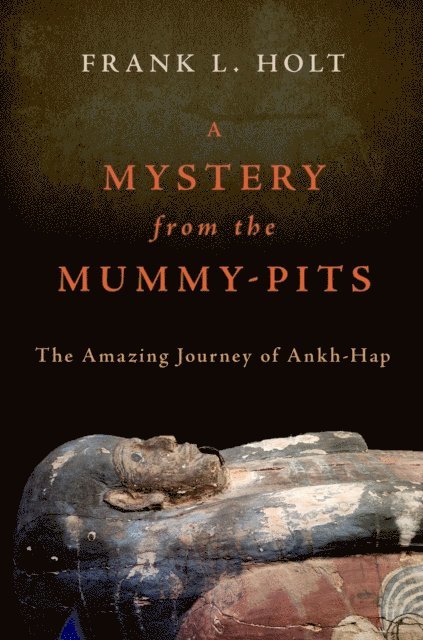 Frank L. Holt - Mystery from the Mummy-Pits, E-bok