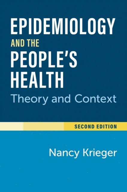 Nancy Krieger - Epidemiology and the People's Health, E-bok