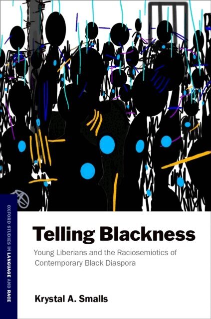Krystal A. Smalls - Telling Blackness, E-bok