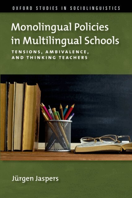 Jurgen Jaspers - Monolingual Policies in Multilingual Schools, E-bok